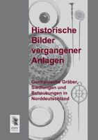 Historische Bilder Vergangener Anlagen 3955642623 Book Cover