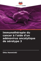 Immunothérapie du cancer à l'aide d'un adénovirus oncolytique de sérotype 3 (French Edition) 6208143586 Book Cover