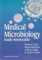 Medical Microbiology Made Memorable 0443061351 Book Cover