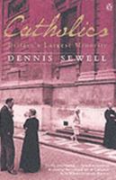 Catholics: Britain's Largest Minority 067088331X Book Cover