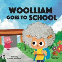 Woolliam Goes To School B09YQV5YR3 Book Cover