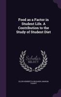 Food as a Factor in Student Life 1018282440 Book Cover