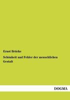 Sch�nheit Und Fehler Der Menschlichen Gestalt (Classic Reprint) 114649842X Book Cover