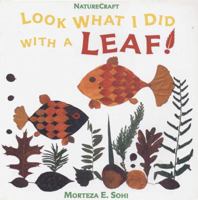 Look What I Did with a Leaf! (Naturecraft) 0802774407 Book Cover