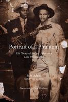 Portrait of a Phantom: The Story of Robert Johnson's Lost Photograph 1455625493 Book Cover