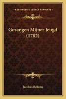 Gezangen Mijner Jeugd (1782) 1166610705 Book Cover