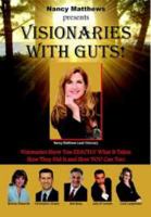 Visionaries With Guts! 0615346553 Book Cover