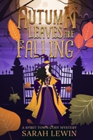 Autumn Leaves Are Falling: Book 1 of Spirit Town Cosy Mysteries 0645850462 Book Cover