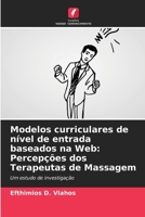 Modelos curriculares de nível de entrada baseados na Web: Percepções dos Terapeutas de Massagem (Portuguese Edition) 6208414830 Book Cover