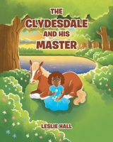 The Clydesdale and His Master 1685263771 Book Cover