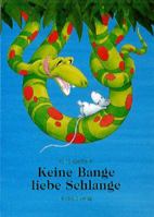 Keine Bange, liebe Schlange. 3314009135 Book Cover