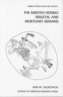 Pueblo Population and Society: The Arroyo Hondo Skeletal and Mortuary Remains 0933452039 Book Cover