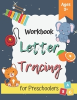 Workbook Letter Tracing for Preschoolers: Alphabet Writing | for Kids Ages 3+ | Lines and Shapes Pen Control | Toddler Learning Activities | ... Case Letters | Practice for Handwriting | B08YHYDXM2 Book Cover