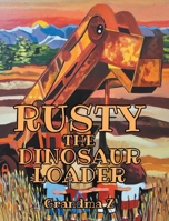 Rusty the Dinosaur Loader B0F3JVTSKW Book Cover