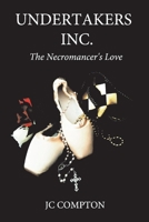 Undertakers Inc. The Necromancer's Love B0B8BPCJYP Book Cover