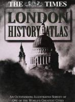 The Times London History Atlas 0723003424 Book Cover