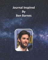 Journal Inspired by Ben Barnes 1691312533 Book Cover