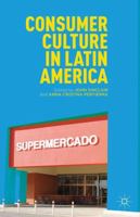 Consumer Culture in Latin America 0230340733 Book Cover