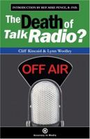 The Death of Talk Radio? 0967665876 Book Cover