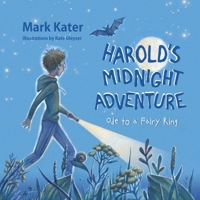 Harold's Midnight Adventure: Ode to a Fairy Ring B0FNDPFKJG Book Cover