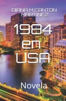 1984 en la USA: Novela (Spanish Edition) 1696079683 Book Cover