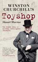 Winston Churchill's Toyshop: The Inside Story of Military Intelligence (research) 1445608421 Book Cover