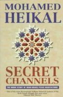 Secret Channels: The Inside Story of Arab-Israeli Peace Negotiations 0002555158 Book Cover