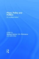 Place, Policy and Politics: Do Localities Matter? (Changing Urban and Regional Systems of Britian) 0044455062 Book Cover