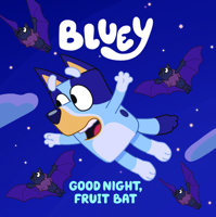 Bluey: Good Night, Fruit Bat B0GMZBWTHM Book Cover