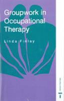 Groupwork in Occupational Therapy 0412352206 Book Cover