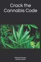 Crack the Cannabis Code B08VV8C6LJ Book Cover