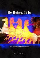 By Being, It Is: The Thesis of Parmenides 1930972032 Book Cover