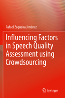 Influencing Factors in Speech Quality Assessment using Crowdsourcing 3030933091 Book Cover