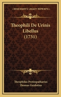 Theophili De Urinis Libellus (1731) 116631135X Book Cover