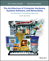 The Architecture of Computer Hardware and Systems Software: An Information Technology Approach 0471715425 Book Cover