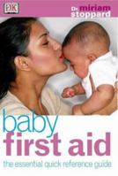 Baby First Aid 078949812X Book Cover