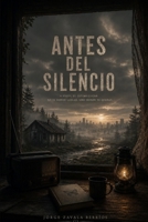 Antes del Silencio (Spanish Edition) B0H9RNNSJ8 Book Cover