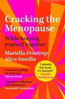 Cracking The Menopause : While Keeping Yourself Together 1529059054 Book Cover