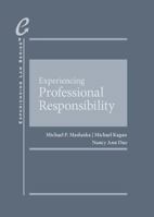 Experiencing Professional Responsibility (Experiencing Law Series) 168561809X Book Cover