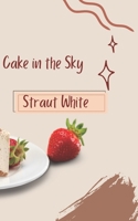 CAKE IN THE SKY B0B8RP5VN1 Book Cover