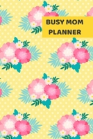 Busy Mom Planner: 2022 - 2021 Weekly Planner And Organizer, With To Do List, Makes Great Productivity Gift For Busy Professionals, And Busy Moms 1693326175 Book Cover