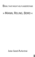 Book, that might help understand "Mann, Reling, Bord" 3769302346 Book Cover