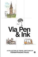 Via Pen & Ink : A collection of travel sketches 1645464784 Book Cover