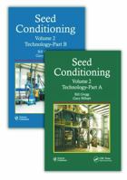 Seed Conditioning, Volume 2: Technology--Parts A & B 1578086086 Book Cover