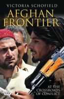 Afghan Frontier: Feuding and Fighting in Central Asia