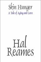 Skin Hunger: A Tale of Aging and Love 1615468196 Book Cover
