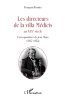 Les directeurs de la villa Médicis au XIXe siècle: Correspondance de Jean Alaux (1847-1852) (French Edition) 2343147116 Book Cover