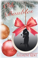 Oh Baubles: A Christmas Romance Novella 1704479274 Book Cover