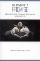 The Power Of A Promise: Education And Economic Renewal In Kalamazoo 0880993405 Book Cover
