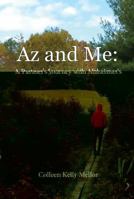 Az and Me: A Partner's Journey with Alzheimer's 098567704X Book Cover